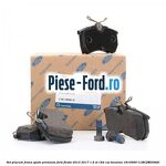 Set placute frana spate model confort Ford Fiesta 2013-2017 1.6 ST 182 cai benzina