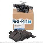 Set placute frana fata (disc 320mm) premium Ford Kuga 2016-2018 2.0 EcoBoost 4x4 242 cai benzina