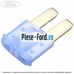 Siguranta 15 A albastra 3 pini Ford Focus 2014-2018 1.6 TDCi 95 cai diesel