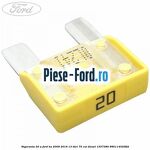 Siguranta 20 A Ford Ka 2009-2016 1.3 TDCi 75 cai #A7B952876D Siguranta 20 A Ford Ka 2009-2016 1.3 TDCi 75 cai #A7B952876D