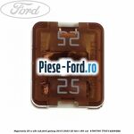 Siguranta 25 A alb cub Ford Galaxy 2015-2023 2.0 TDCi 180 cai #DA9FF2E5FA