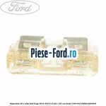 Siguranta 25 A alb cub Ford Kuga 2016-2018 2.0 TDCi 120 cai diesel