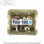 Siguranta 25 A alba tip lama Ford Fiesta 2013-2017 1.5 TDCi 95 cai diesel
