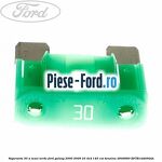Siguranta 30 A Maxi verde Ford Galaxy 2000-2006 2.3 4x4 145 cai #A432D1CF56