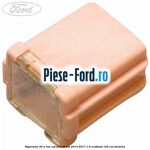 Siguranta 30 A roz cub Ford Fiesta 2013-2017 1.0 EcoBoost 125 cai benzina