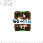 Siguranta 40 A Maxi portocalie Ford Grand C-Max 2011-2015 1.6 EcoBoost 150 cai benzina