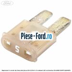 Siguranta 5 A Mini maro Ford Focus 2014-2018 1.5 EcoBoost 182 cai benzina