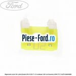 Siguranta mini 15 A Ford Fiesta 2013-2017 1.0 EcoBoost 100 cai benzina