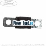 Siguranta plata 40 A Ford Focus 2014-2018 1.5 EcoBoost 182 cai benzina