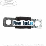 Siguranta plata 40 A Ford Focus 2014-2018 1.5 TDCi 120 cai diesel