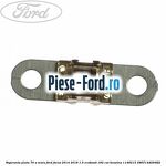 Siguranta plata 60 A Ford Focus 2014-2018 1.5 EcoBoost 182 cai benzina