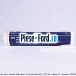 Silicon etansare cutie viteza manuala Ford original 310 ml Ford Focus 2011-2014 1.6 EcoBoost 150 cai #C7115A42BB