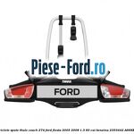 Suport 2 biciclete spate Thule Coach 274 Ford Fiesta 2005-2008 1.3 60 cai #37F3917E4F