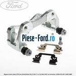 Suport conducta frana fata Ford Fiesta 2013-2017 1.6 ST 200 200 cai benzina