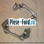 Suport etrier spate 280 MM Ford Grand C-Max 2016-2020 1.5 EcoBoost 150 cai #D9ABF45741
