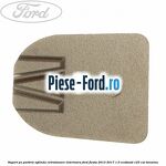 Suport pe parbriz oglinda retrovizoare interioara Ford Fiesta 2013-2017 1.0 EcoBoost 125 cai benzina