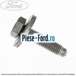 Surub 25 mm prindere elemente lonjeron Ford Mondeo 2008-2014 2.3 160 cai benzina