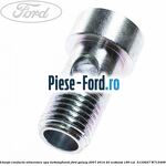 Surub banjo conducta alimentare apa turbosuflanta Ford Galaxy 2007-2014 2.0 EcoBoost 199 cai #68F24E3A7F