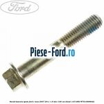 Surub 25 mm prindere suport punte fata Ford C-Max 2007-2011 1.6 TDCi 109 cai diesel