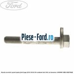 Surub excentric punte spate Ford Kuga 2016-2018 2.0 EcoBoost 4x4 242 cai #180D6CC58F