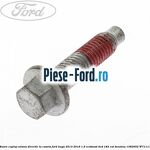 Surub fixare caseta directie Ford Kuga 2013-2016 1.6 EcoBoost 4x4 182 cai benzina