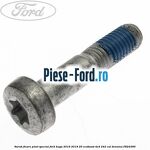 Surub fixare pivot special Ford Kuga 2016-2018 2.0 EcoBoost 4x4 242 cai #C98037B27C