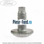 Surub fixare pedala frana Ford C-Max 2011-2015 2.0 TDCi 115 cai diesel