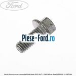 Surub fixare ramforsare usa Ford Fiesta 2013-2017 1.5 TDCi 95 cai diesel