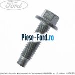 Surub fixare tampon suport cutie viteze Ford Tourneo Custom 2014-2018 2.2 TDCi 100 cai diesel