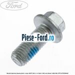 Surub fixare pivot special Ford C-Max 2007-2011 1.6 TDCi 109 cai diesel