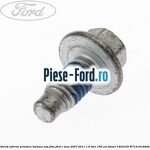 Surub fixare scut motor Ford C-Max 2007-2011 1.6 TDCi 109 cai diesel
