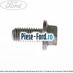 Surub prindere brida bara stabilizatore spate Ford Fiesta 2013-2017 1.0 EcoBoost 125 cai benzina