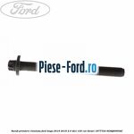Surub prindere capac pompa injectie spre bloc 125 MM Ford Kuga 2016-2018 2.0 TDCi 120 cai diesel