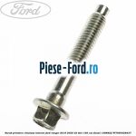 Surub prindere chiulasa interior Ford Ranger 2016-2020 2.2 TDCi 160 cai #F330461A6A