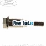Surub prindere electrovalva ax came Ford Fiesta 2013-2017 1.0 EcoBoost 100 cai benzina