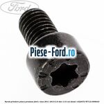 Surub prindere placa de presiune Ford C-Max 2011-2015 2.0 TDCi 115 cai diesel