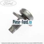 Surub prindere platnic usa Ford Focus 2011-2014 2.0 TDCi 115 cai diesel