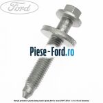 Surub prindere punte fata, punte spate Ford C-Max 2007-2011 1.6 116 cai benzina
