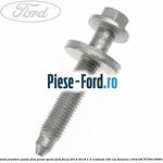 Surub prindere punte fata inspre spate Ford Focus 2014-2018 1.5 EcoBoost 182 cai benzina