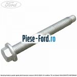 Surub prindere punte spate Ford Tourneo Connect 2019-2023 1.5 EcoBlue 75 cai #EB06281AC2