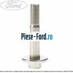 Surub prindere pompa vacuum Ford Kuga 2016-2018 2.0 EcoBoost 4x4 242 cai benzina