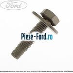 Surub prindere rulment presiune cu pasta blocatoare Ford Focus 2014-2018 1.5 EcoBoost 182 cai benzina
