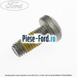 Surub prindere protectie disc frana fata Ford C-Max 2007-2011 1.6 TDCi 109 cai diesel