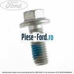 Surub prindere suport etrier punte spate Ford Ka 1996-2008 1.3 i 49 cai #19E0E9B6F5