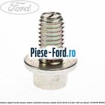Surub prindere suport joja ulei Ford Tourneo Custom 2014-2018 2.2 TDCi 100 cai diesel