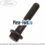 Surub prindere tampon motor dreapta, suport motor metalic Ford Galaxy 2007-2014 2.0 EcoBoost 199 cai #1DD71CF53B