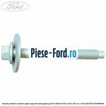 Surub prindere tendon spate superior Ford Galaxy 2015-2023 2.0 TDCi 4x4 150 cai #D1A1352385