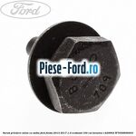 Surub prindere suport rulment intermediar planetara dreapta Ford Fiesta 2013-2017 1.0 EcoBoost 100 cai benzina