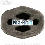 Tampon esapament oval Ford Fiesta 2017-2023 1.0 EcoBoost mHEV 155 cai #C33A1E00B2