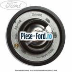 Termostat Ford Transit 2014-2018 2.2 TDCi 155 cai #498E975298